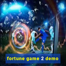 fortune game 2 demo